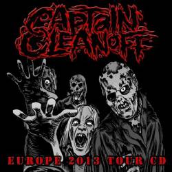 Captain Cleanoff : Europe 2013 Tour CD
